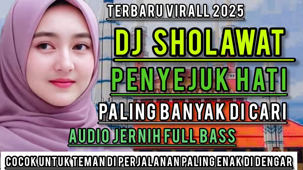 PALING BANYAK DI CARI TERBARU 2025 DJ SHOLAWAT MERDU || PALING ENAK DI DENGAR