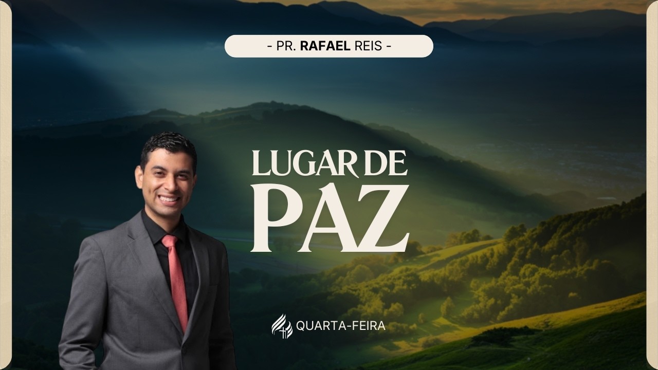 Lugar de Paz | Pr. Rafael Reis - 11.03.26