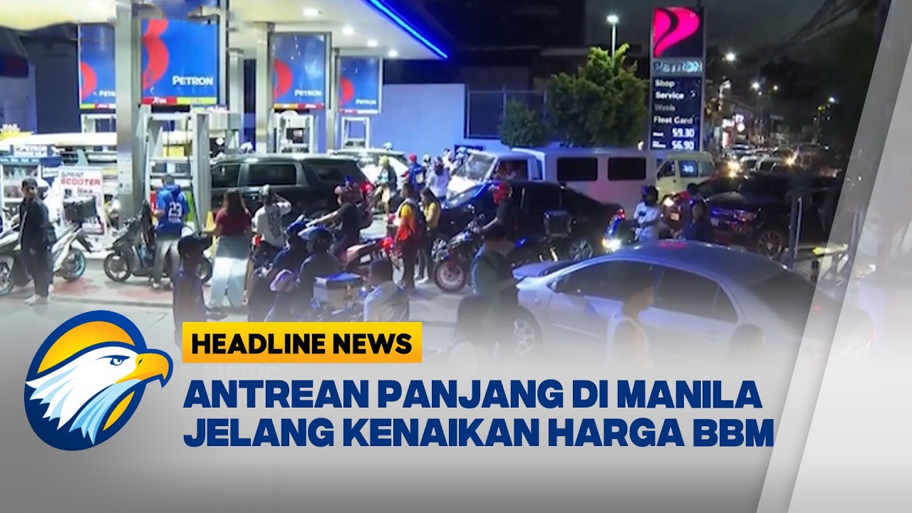 [HEADLINE NEWS, 11/3] Kenaikan Harga BBM di Filipina, Antrean Kendaraan Memanjang di Manila