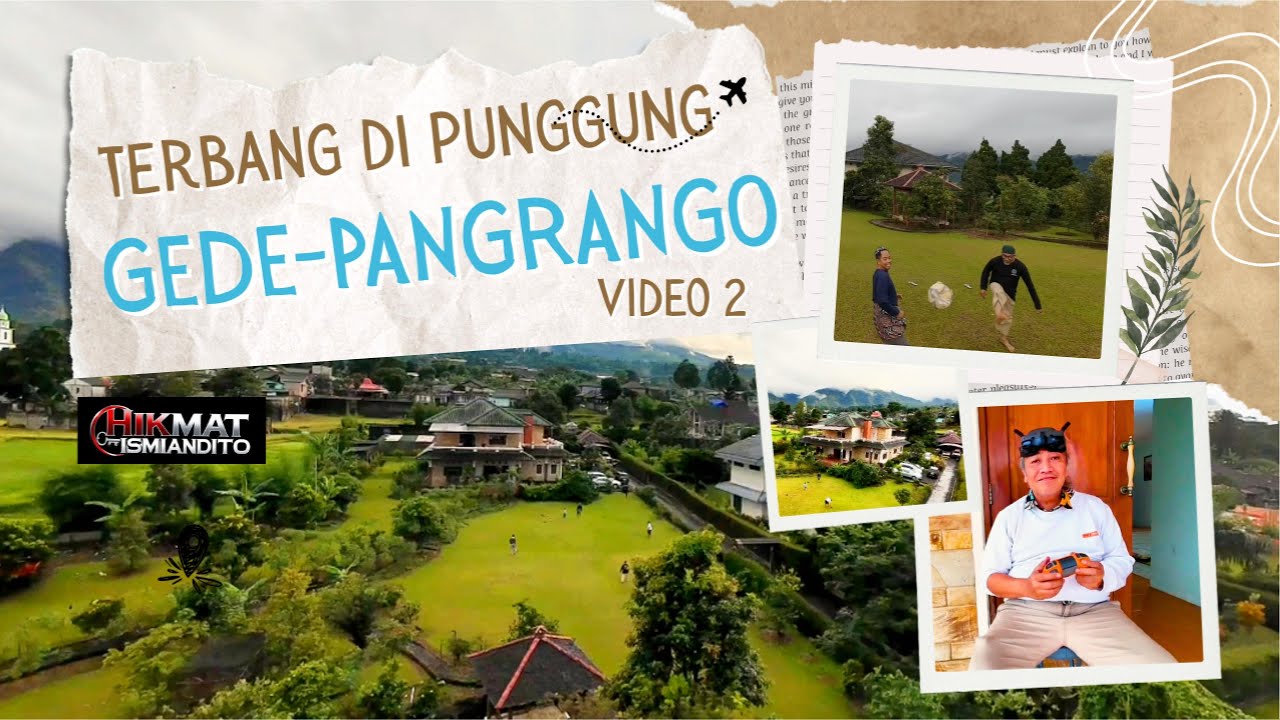 Terbang di punggung Gede Pangrango Dengan Dji Avata 2 (Seri 2)