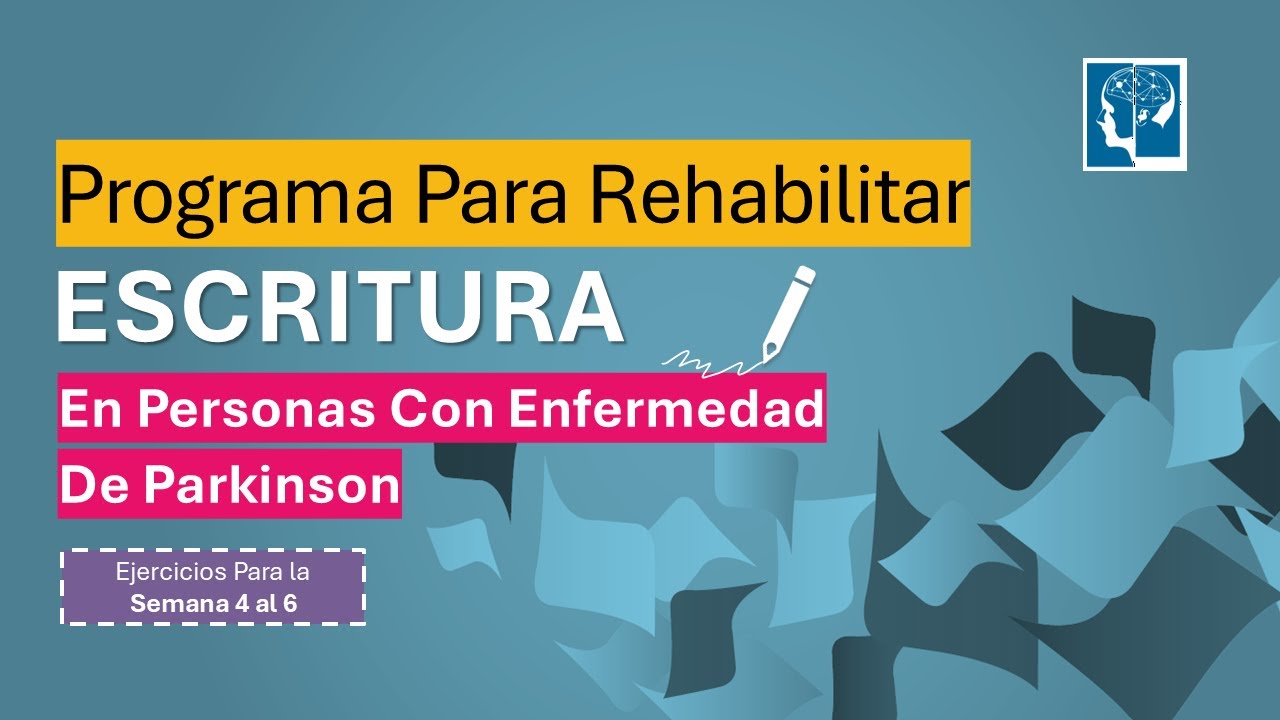 Programa Para Rehabilitar Escritura en Personas con Enfermedad de Parkinson (SEMANA 4 a 6)