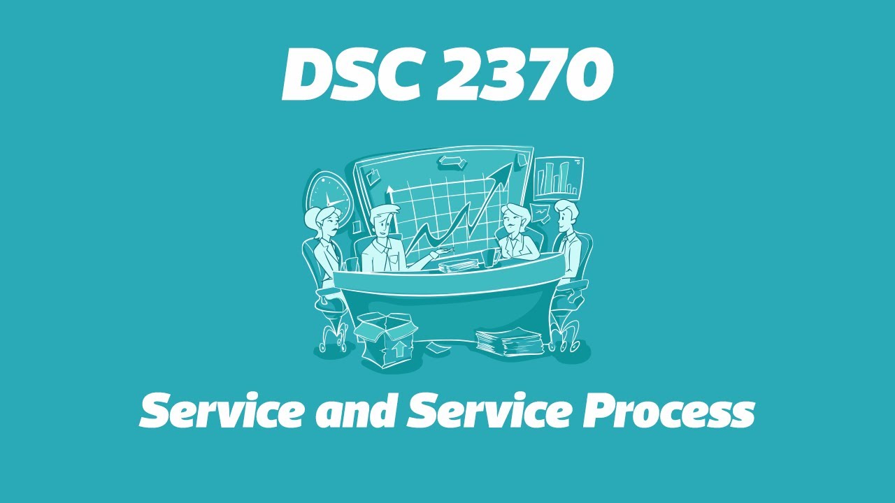 DSC 2370:  Service and Service Process