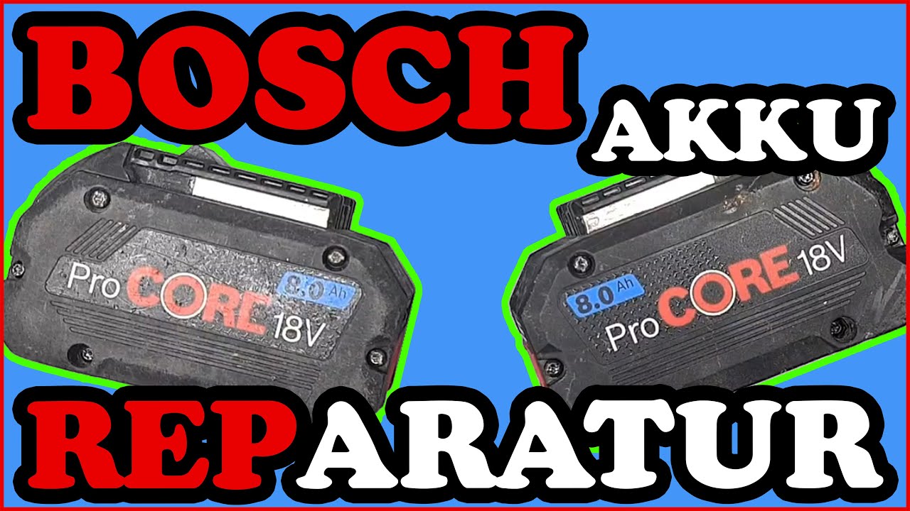 BOSCH PRO CORE Akku Reparatur / Repair