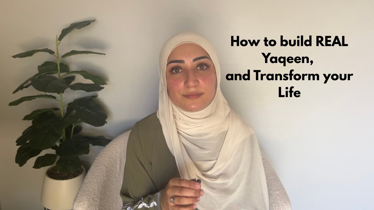 What True Yaqeen Really Looks Like (And How to Live It Every Day)