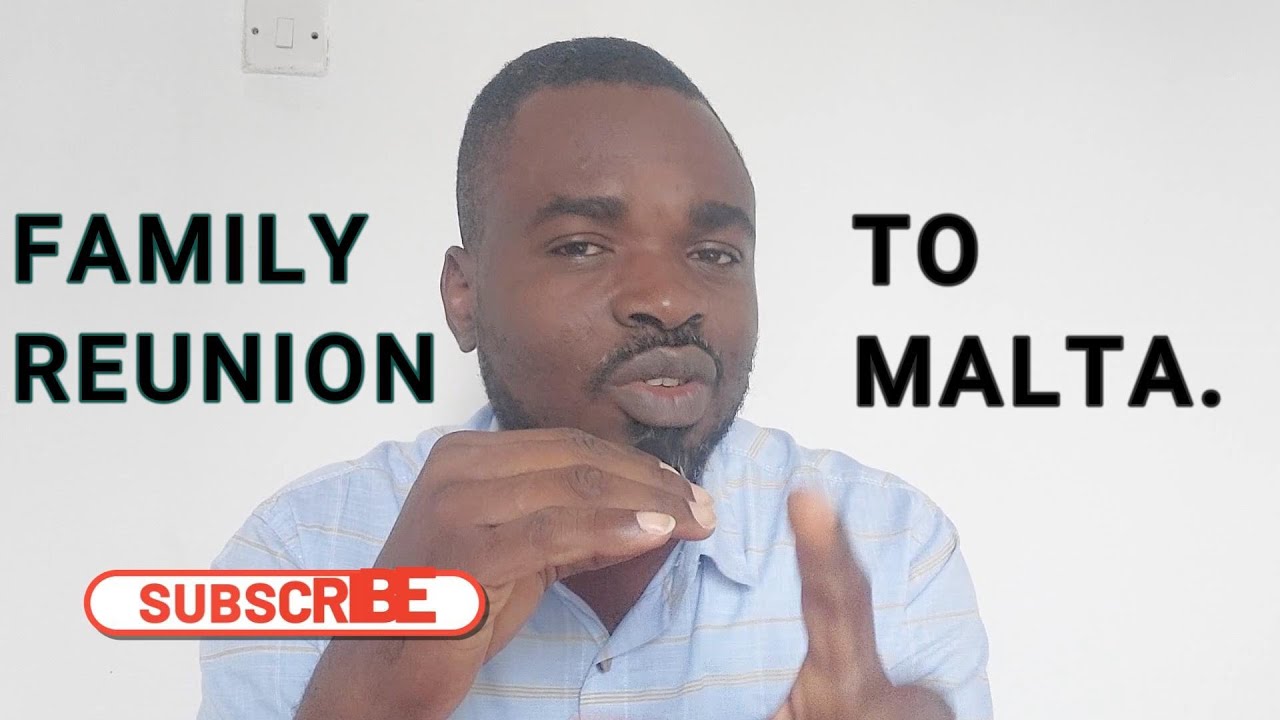 FAMILY REUNIFICATION VISA TO MALTA