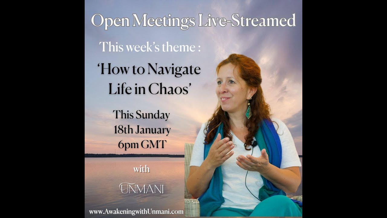Open Meeting Livestreamed – 'How to Navigate Life in Chaos?'