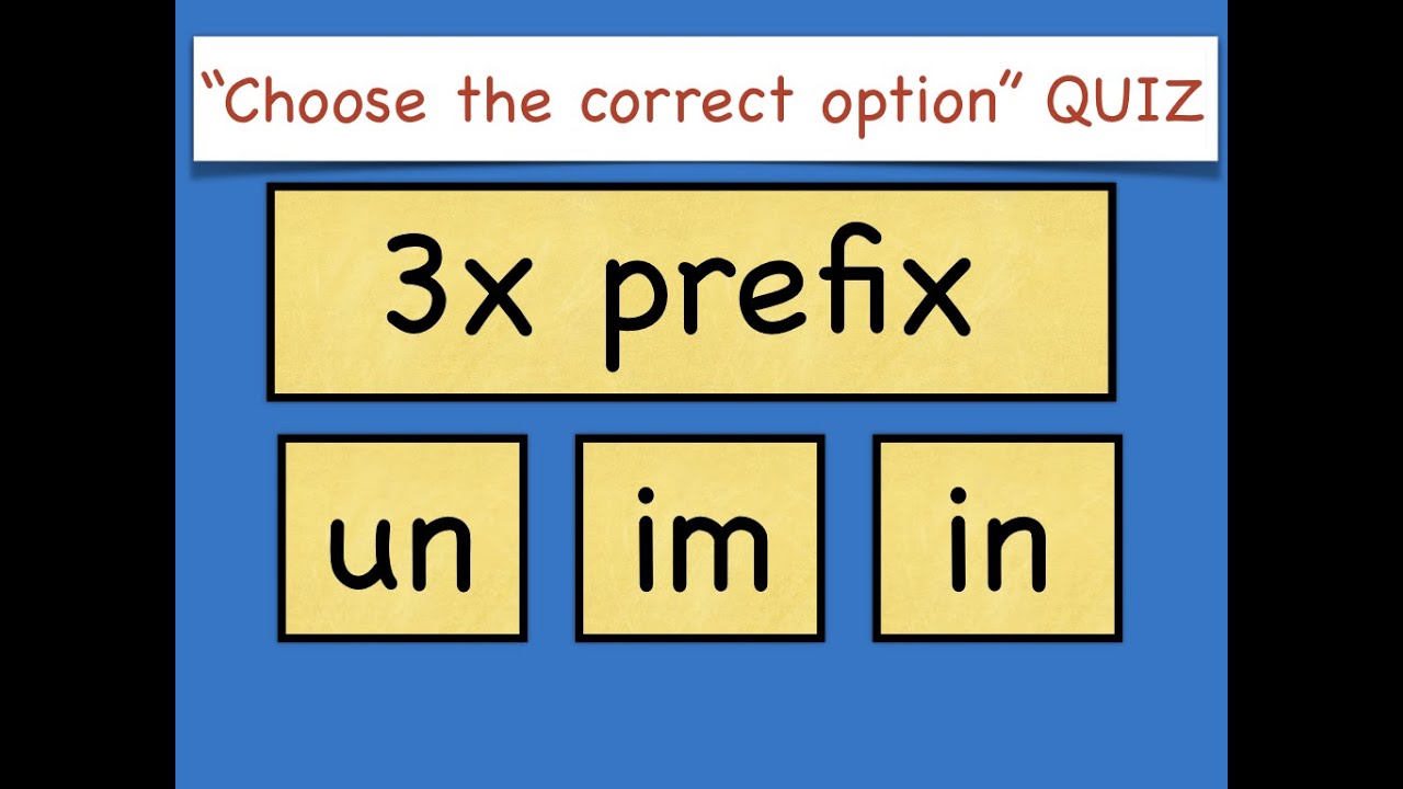 Grammar Quiz - Prefix un, im, in