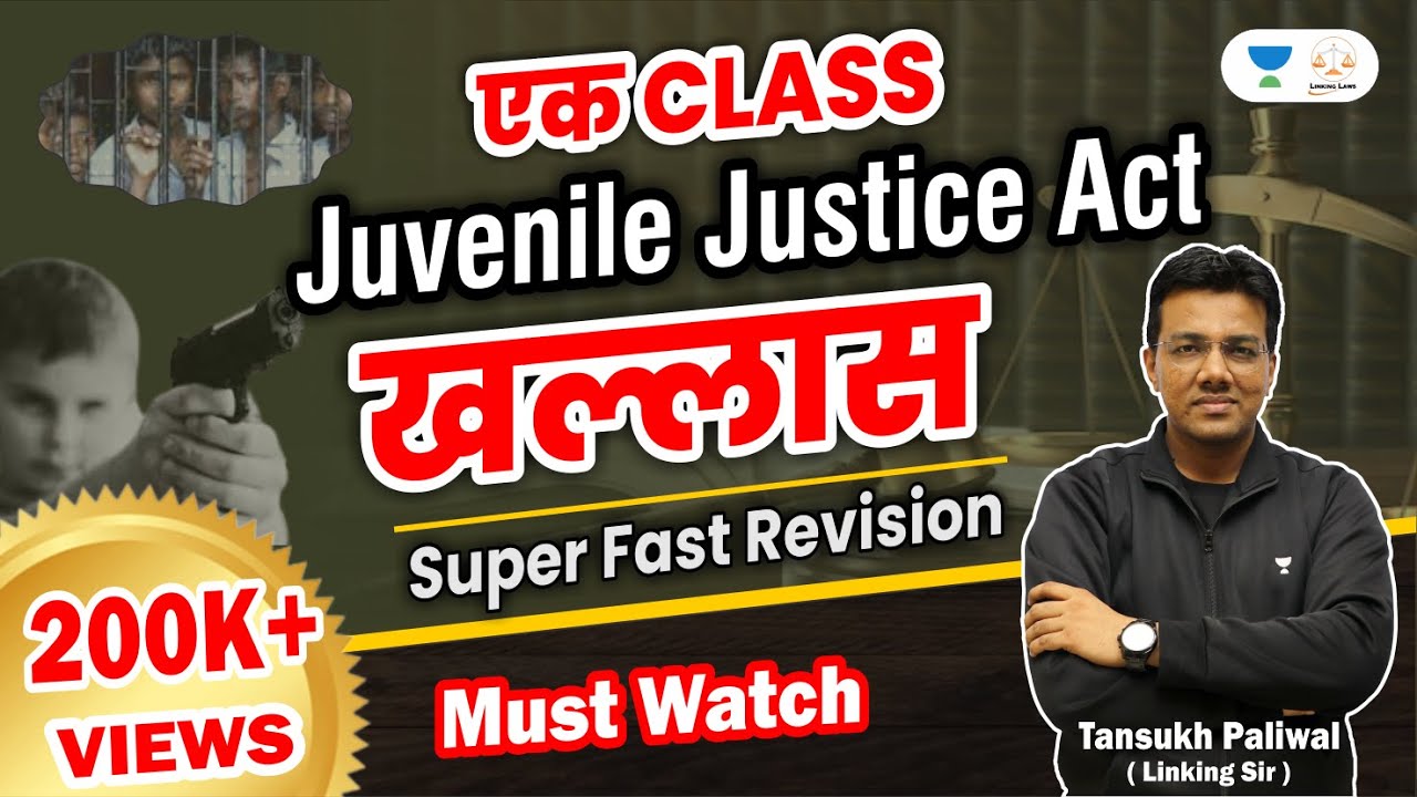 Juvenile Justice  Act : Superfast Revision | Linking Laws | By Tansukh Paliwal