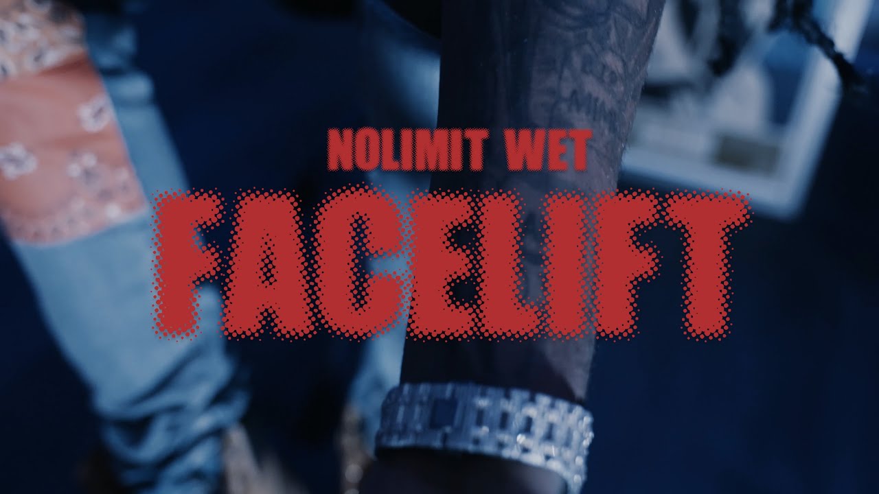 Nolimit Wet - Facelift (Official Video)