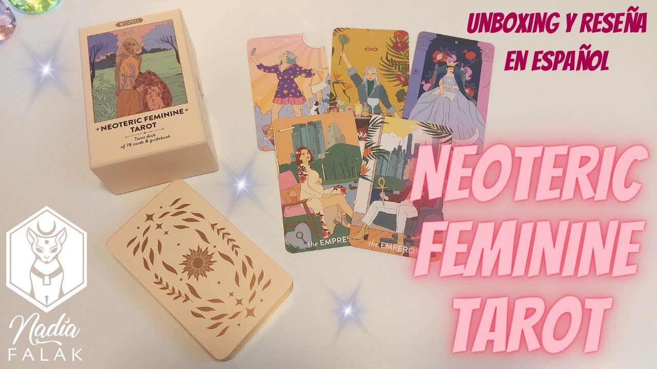 NEOTERIC FEMININE TAROT (Wyspell) 💕Unboxing y Reseña en Español🔹Nadia Falak