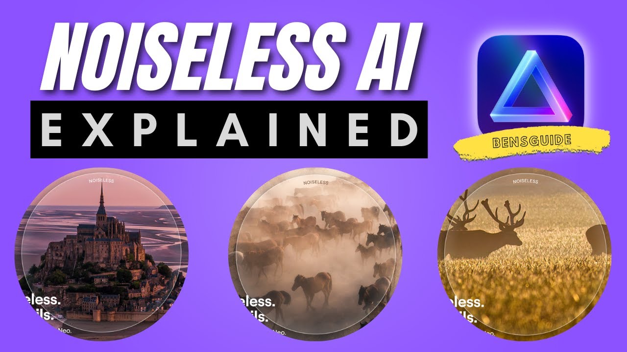 Luminar Neo - NOISELESS AI EXPLAINED