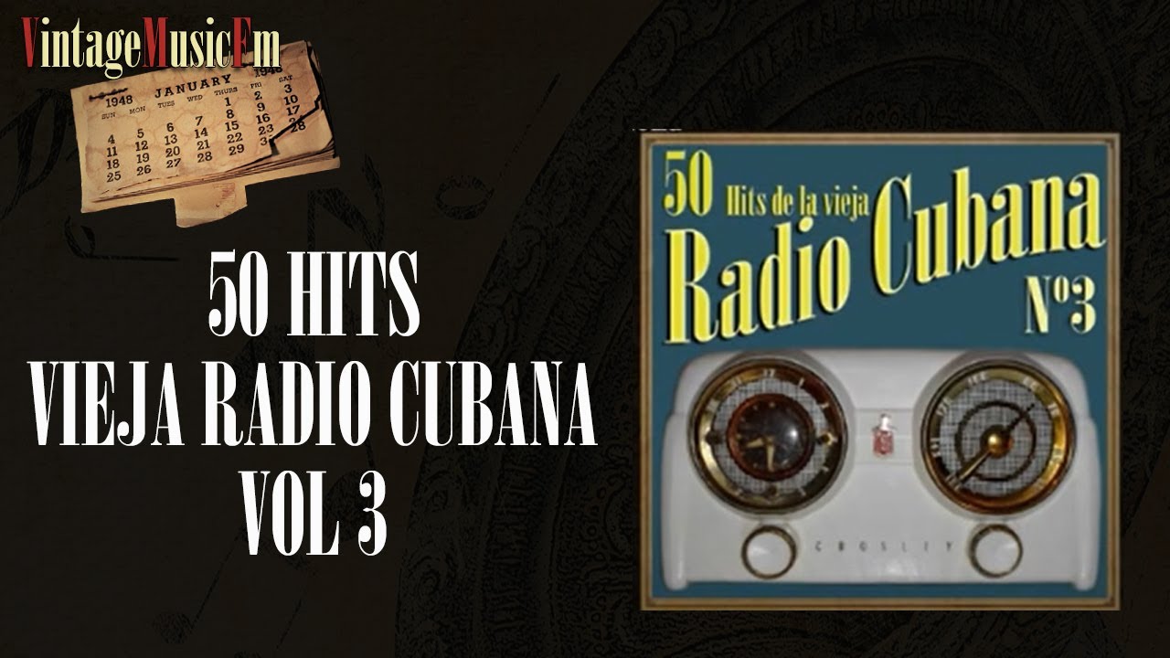 50 Hits de la Vieja Radio Cubana  - Volumen #3. (Full Album/Álbum Completo)