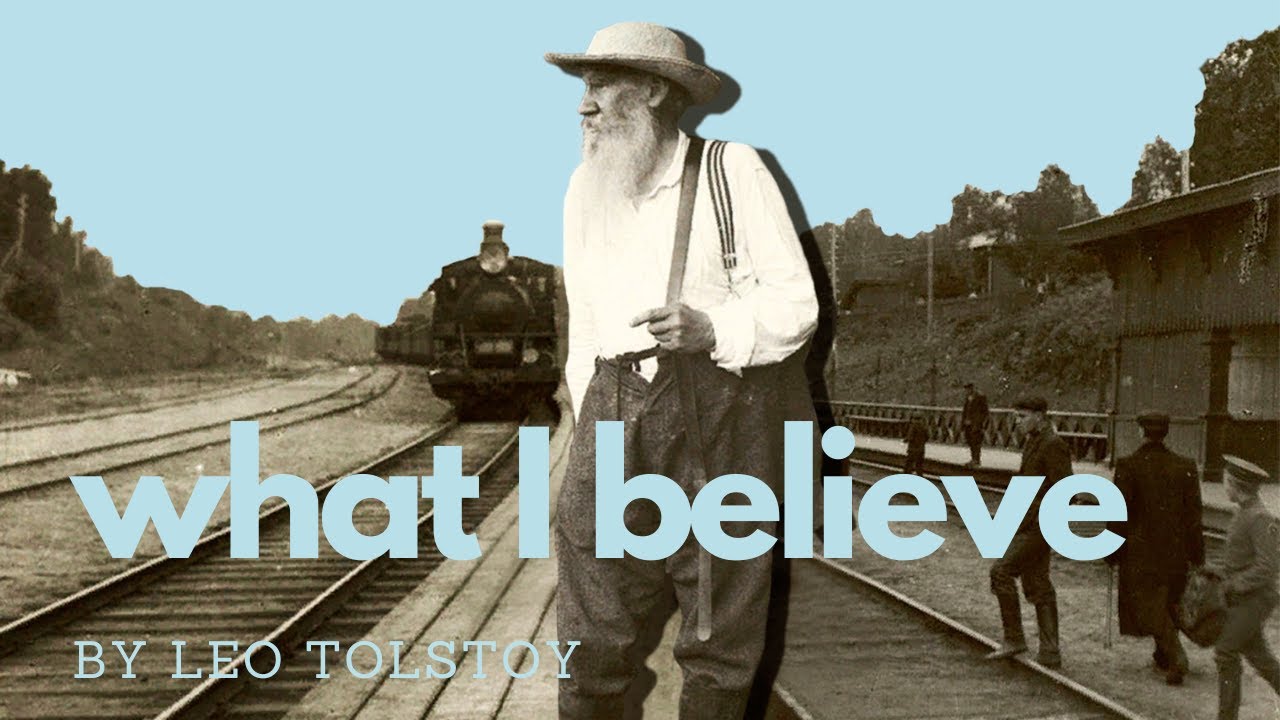 Leo Tolstoy - Christianity and The Doctrine of Christ | What I Believe