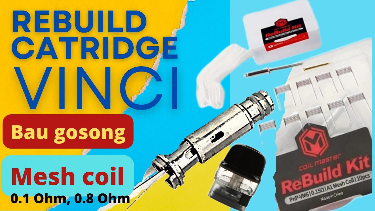 bongkar catirdge coil vinci bau gosong - rebuild catridge vinci 