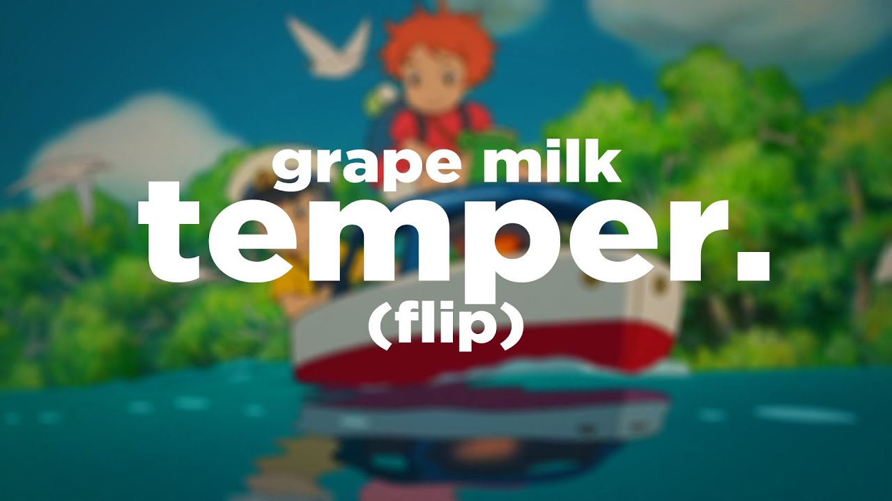 grape milk - temper (kosu flip)