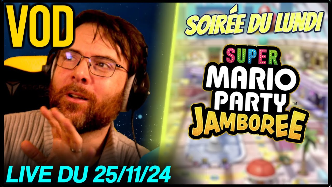 VOD - Discussions / Soirée du Lundi sur Super Mario Party Jamboree - 25/11/24
