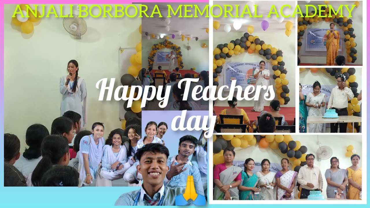 Happy Teachers day (5sep - 2023)🙏 Anjali Borbora Memorial Academy 🥳😘🏫 