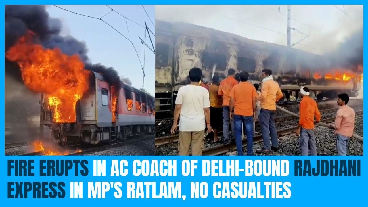 Fire erupts in AC coach of Delhi-bound Rajdhani Express in MP's Ratlam