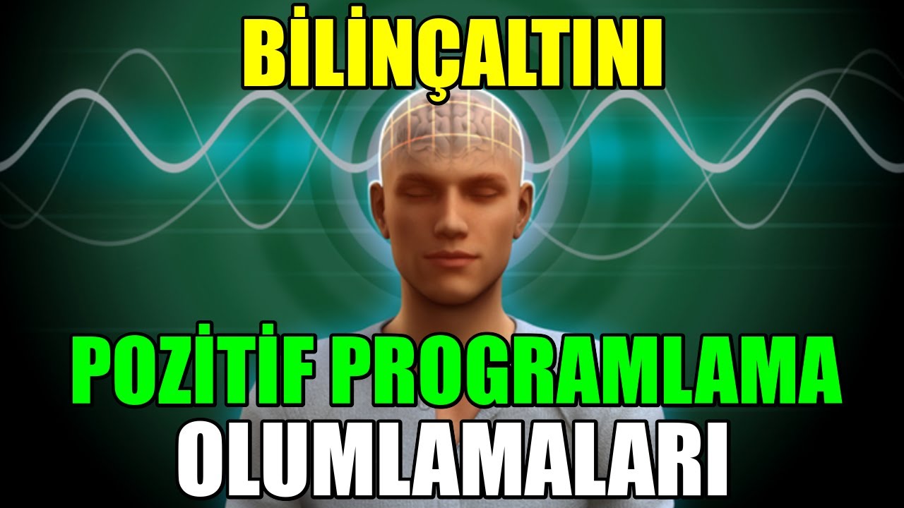 BİLİN&Ccedil;ALTINI Pozitif PROGRAMLAMA Olumlamaları #mistikyol