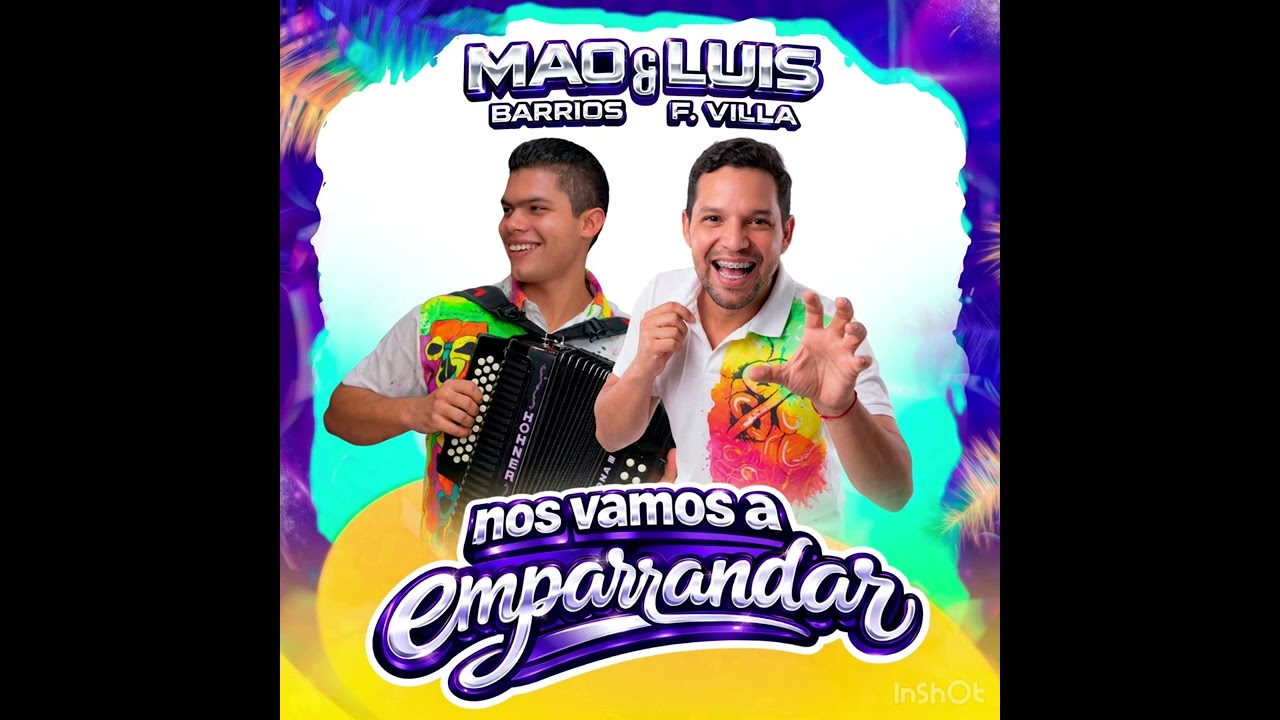 MAO BARRIOS, LUISFE VILLA - NOS VAMOS A EMPARRANDAR - LIVE