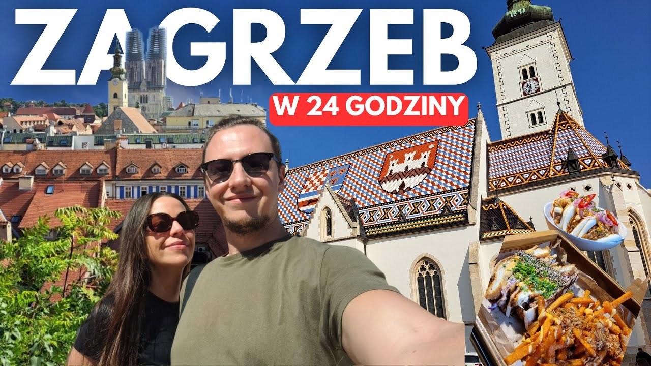 Zagrzeb, zwiedzaj miasto jak mieszkaniec w 24 H [Chorwacja]