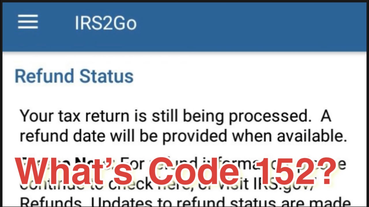 IRS 2022 Tax Refund With Tax Topic 152