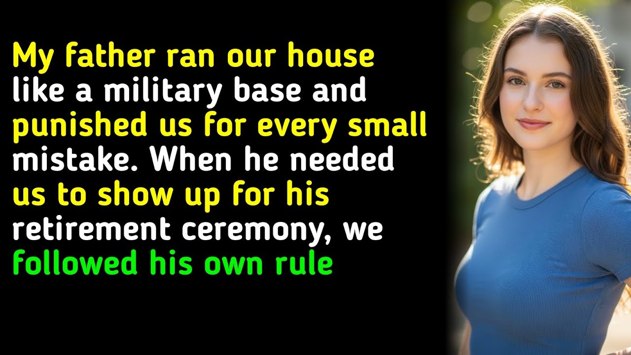 My father ran our house like a military base and punished us for every small mistake. When he nee...