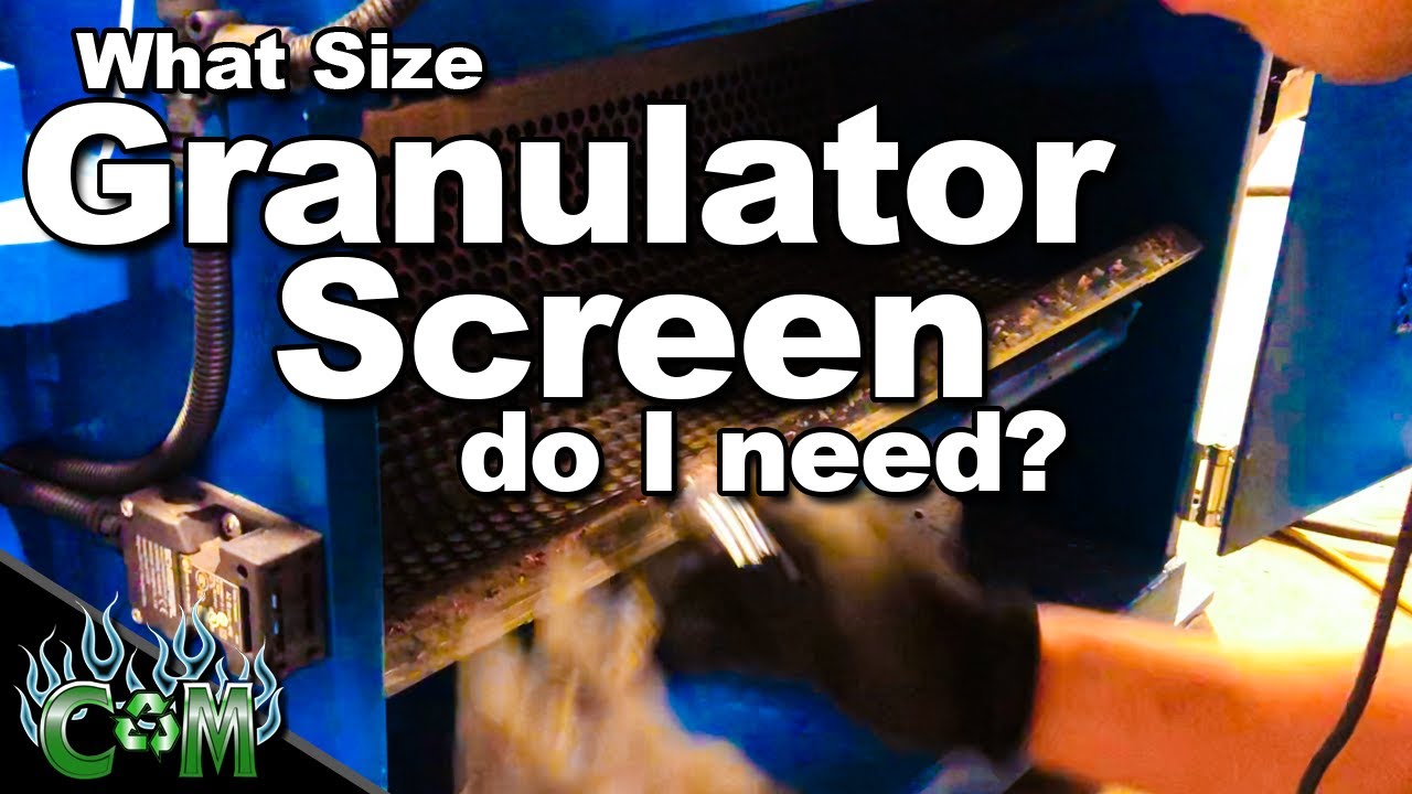 What Size Granulator Screen Do You Need?