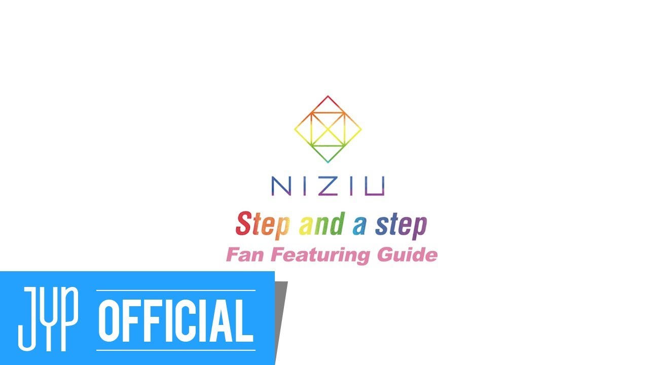 NiziU 『Step and a step』 featuring guide Video
