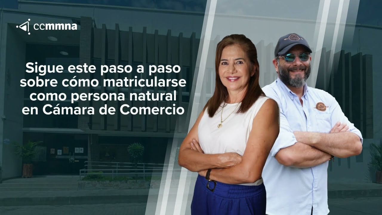 Tutorial CCMMNA | ¿Cómo matricularte como Persona Natural en la Cámara de Comercio