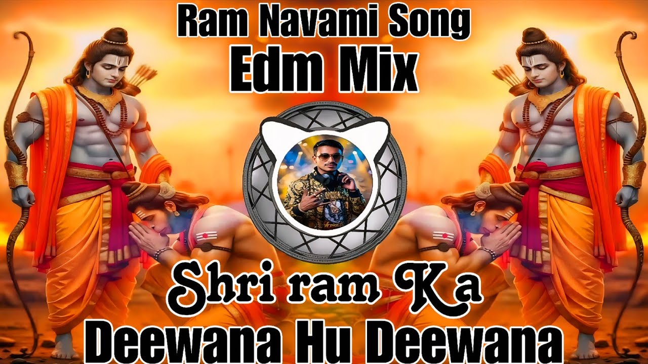 deewana hu deewana shri ram ka deewana dj | Edm Mix | Dj Gaurav Jbp | ram navami special song dj mix