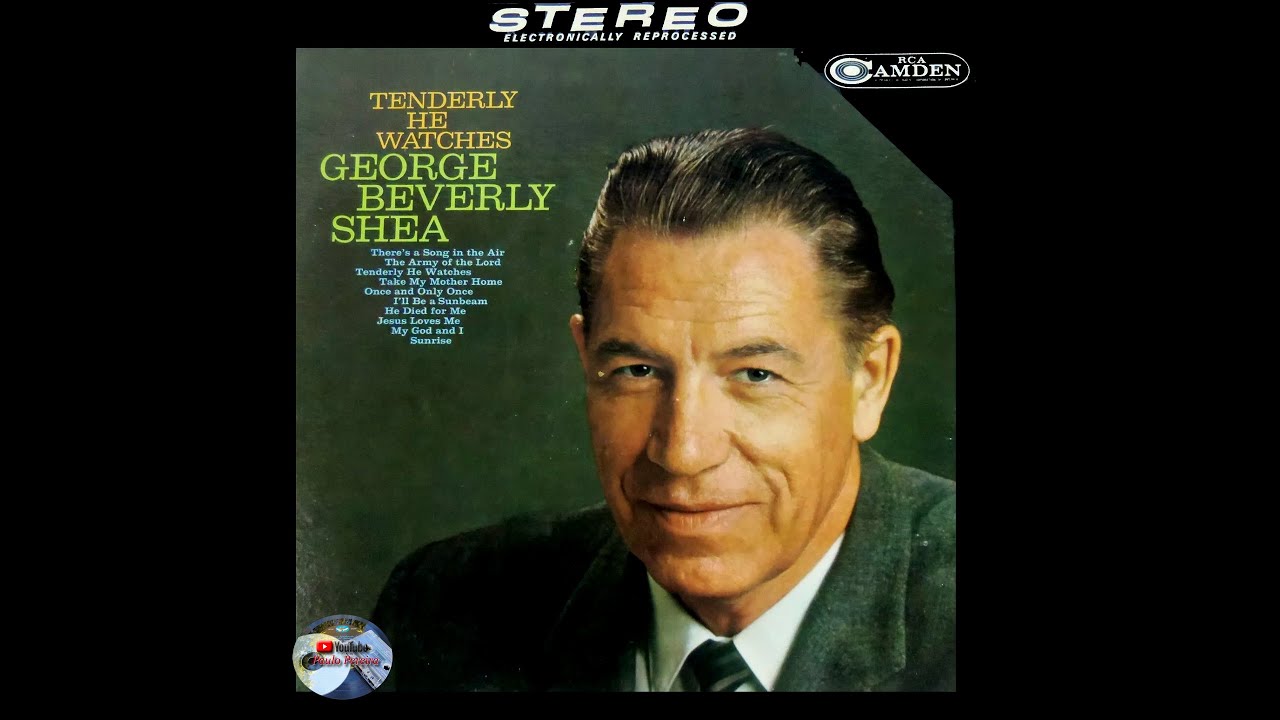 George Beverly Shea - Tenderly He Watches (1961)
