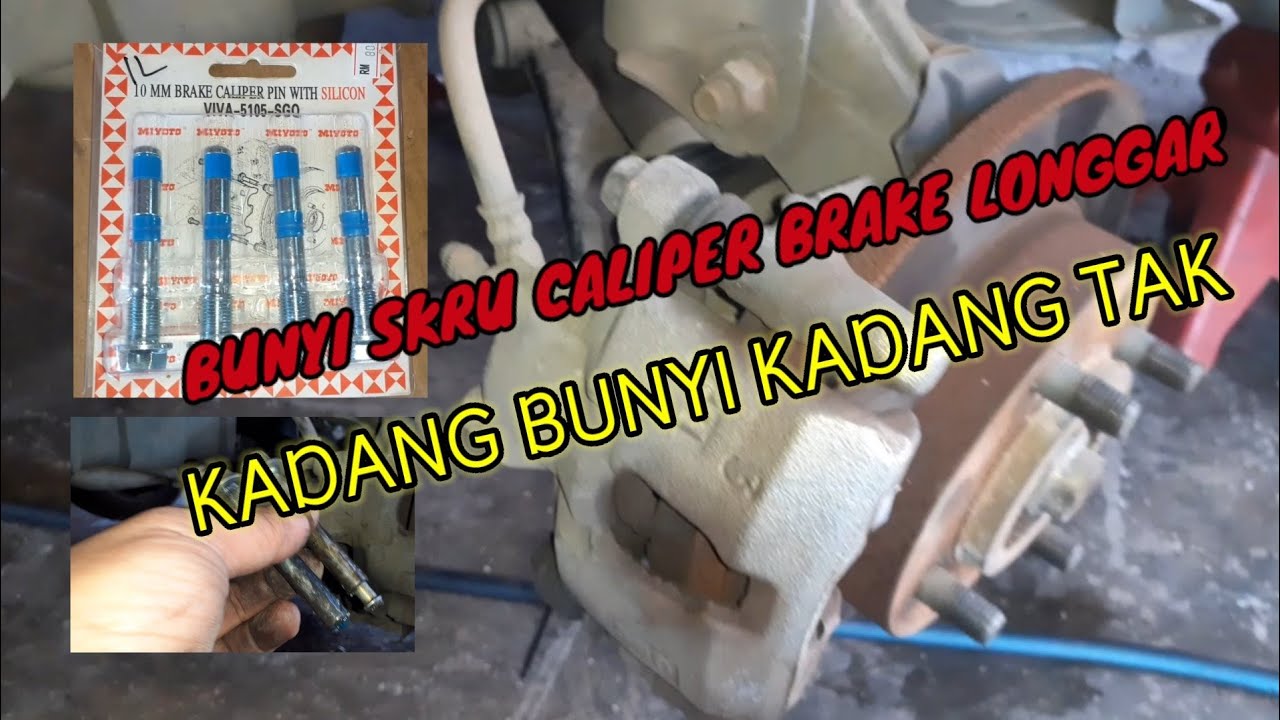 SKRU CALIPER BRAKE PERODUA VIVA BUNYI SEPERTI BESI LONGGAR