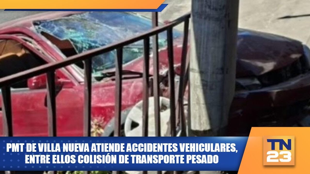 PMT de Villa Nueva atiende accidentes vehiculares, entre ellos colisión de transporte pesado