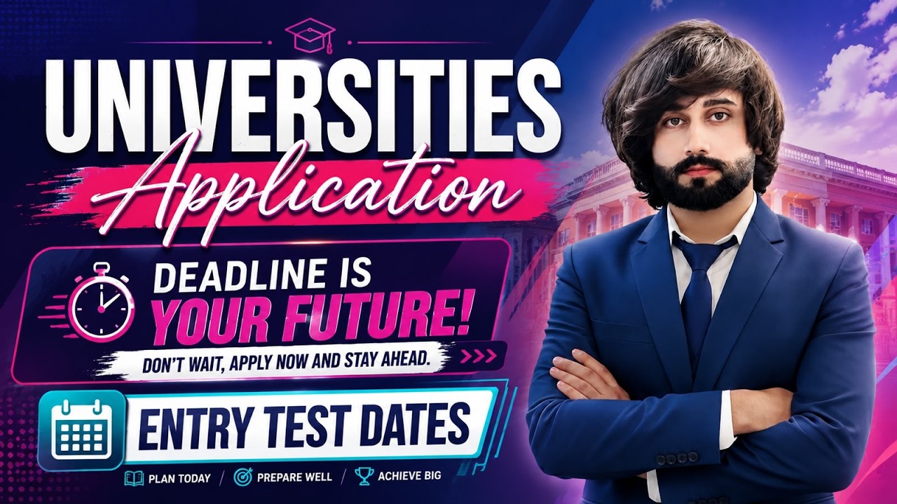 Universities Admission Schedule 2026 I Entry Test Application Deadlines and Test Dates 2026