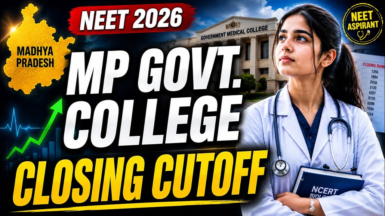 NEET 2026 MP Govt Medical College Closing Cutoff | Rank & Category Wise MBBS Cutoff | MP Counselling