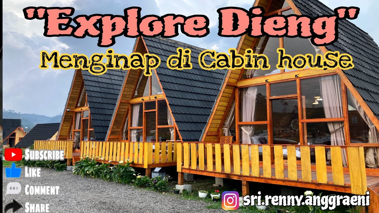 CABIN HOUSE DIENG LOKASI STRATEGIS DAN DEKAT DENGAN TEMPAT WISATA|| Explore Dieng Part 1