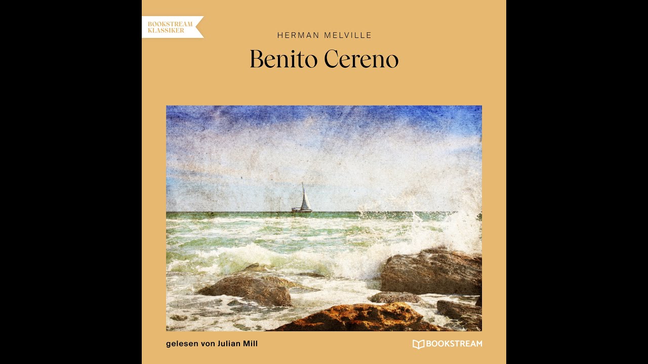 Benito Cereno - Herman Melville (Roman Klassiker - Komplettes Hörbuch)