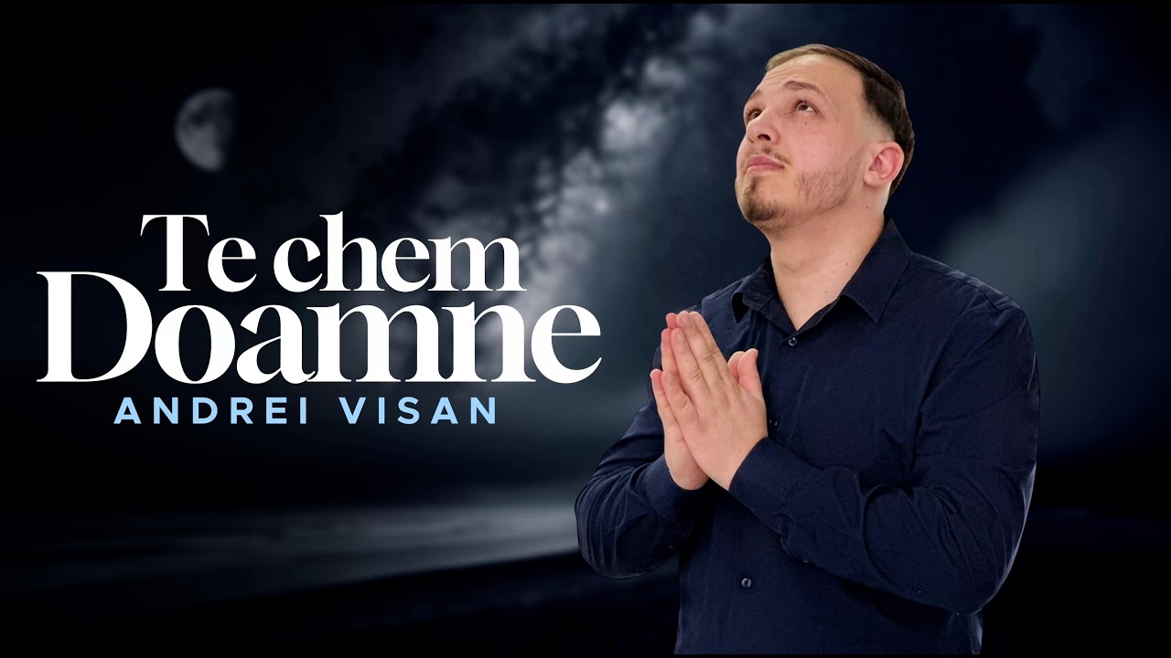 Andrei Vișan &ndash; Te chem Doamne (NEW 2026)