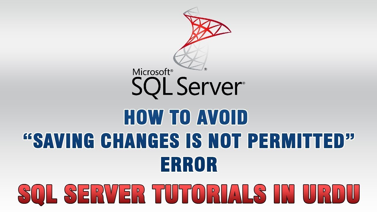 SQL Server Tutorials In Urdu/Hindi - Saving changes is not permitted