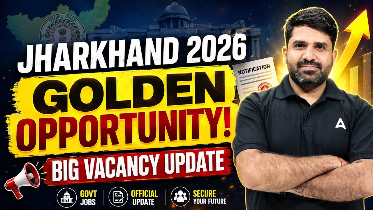 Jharkhand Vacancy Update 2026: Golden Opportunity for Govt Job Aspirants