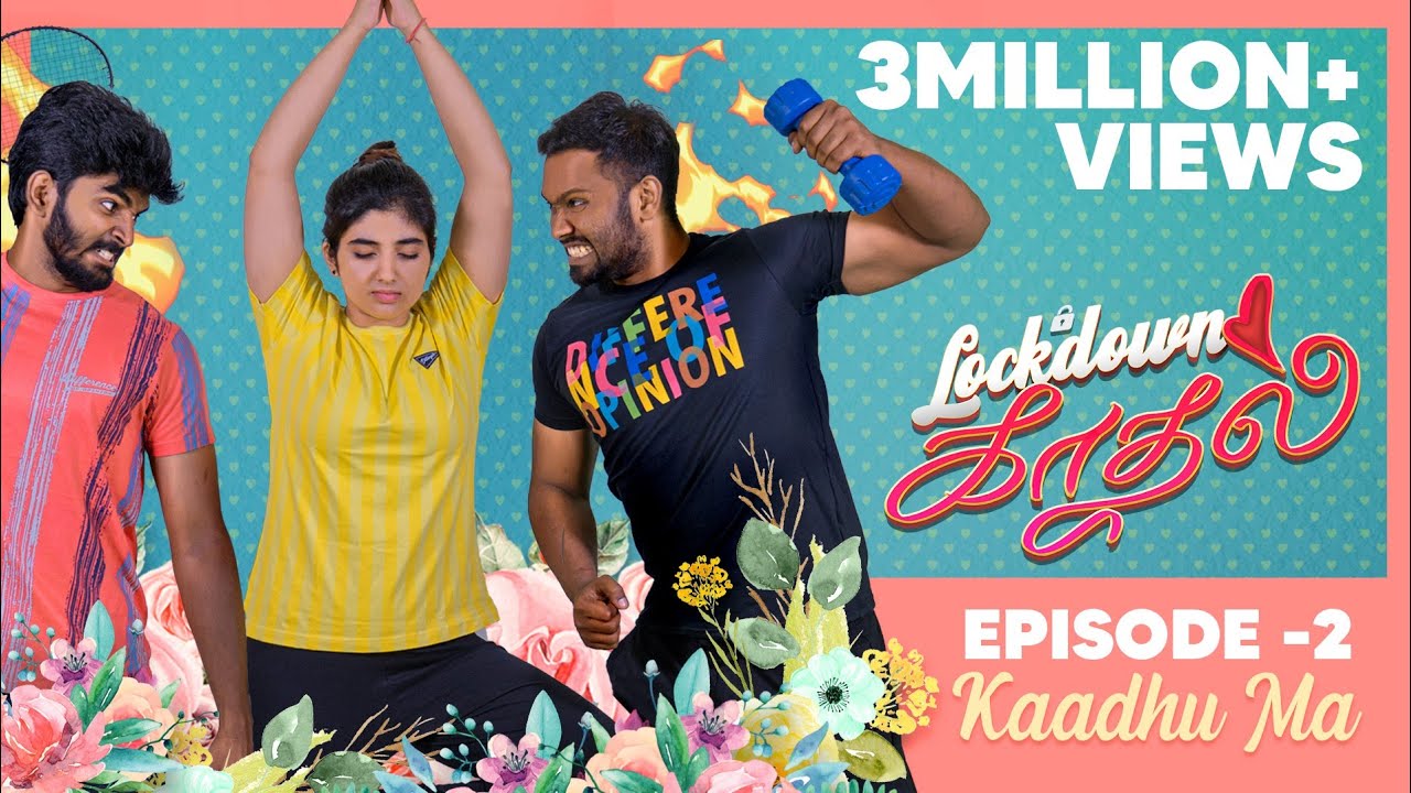 ERUMA SAANI | WEB SERIES | LOCKDOWN KADHAL | EP-2 KAADHU MA(With Subtitles)