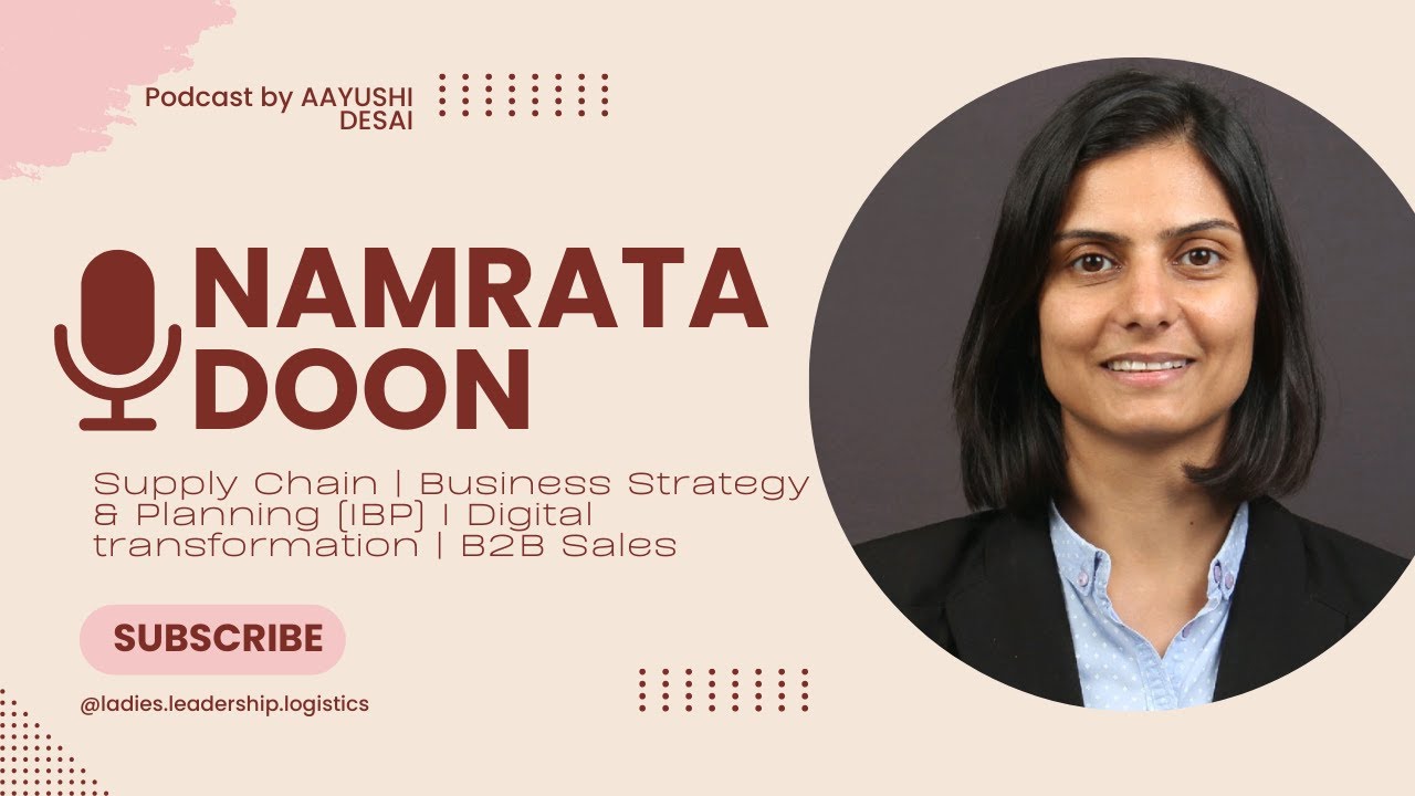 S1 E32 : Supply Chain Careers for Women | Strategy, Fundamentals & Growth | Namrata Doon
