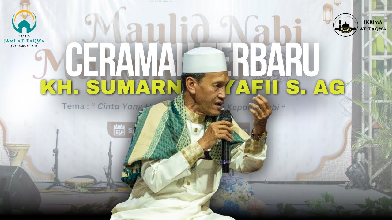 KH SUMARNO SYAFII || CERAMAH TERBARU || MAULID NABI MUHAMMAD SAW 1446 H || MASJID JAMI AT-TAQWA