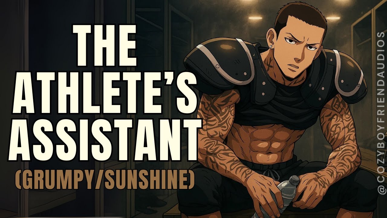 The Athlete's Assistant [Grumpy Boss] [Football] [Crush] | Cozy Boyfriend
