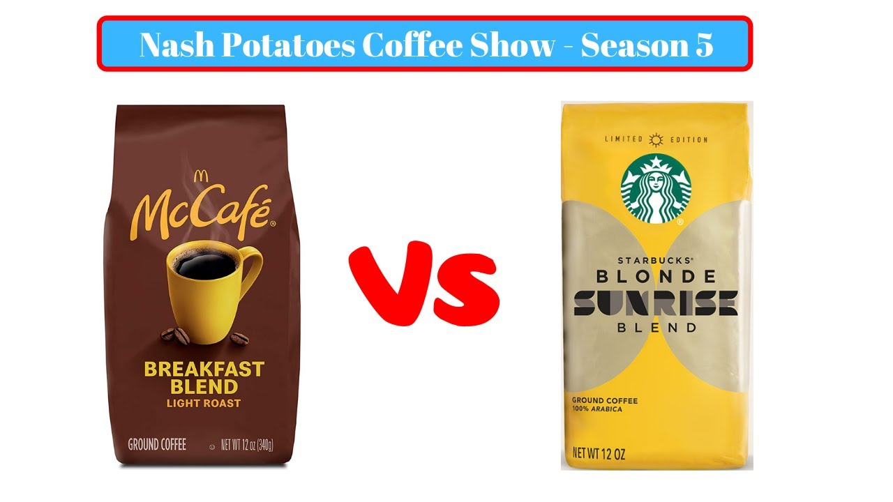 McCafe Breakfast Blend Coffee vs Starbucks Blonde Sunrise Blend