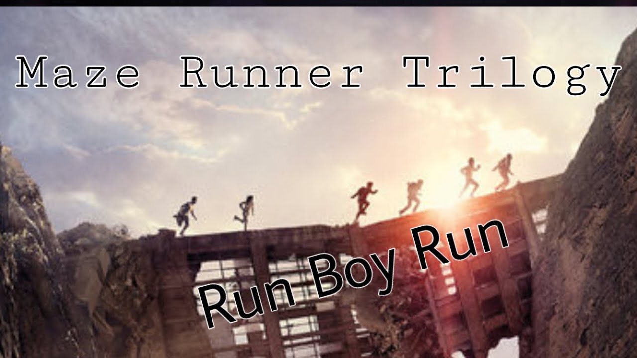 Maze Runner Trilogy- Run Boy Run