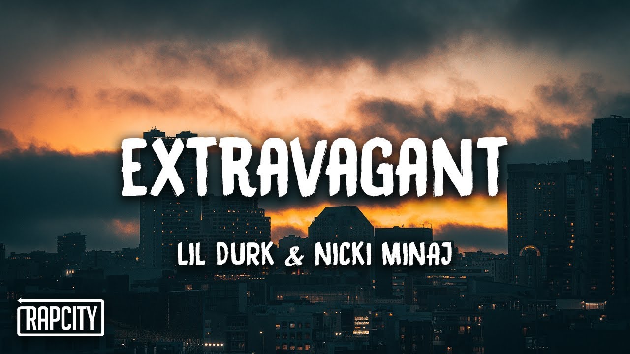 Lil Durk - Extravagant ft. Nicki Minaj (Lyrics)