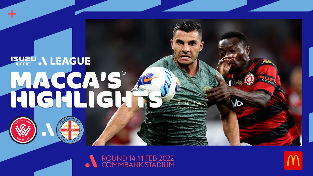 Western Sydney Wanderers v Melbourne City -  Macca's&reg; Highlights | Isuzu UTE A-League