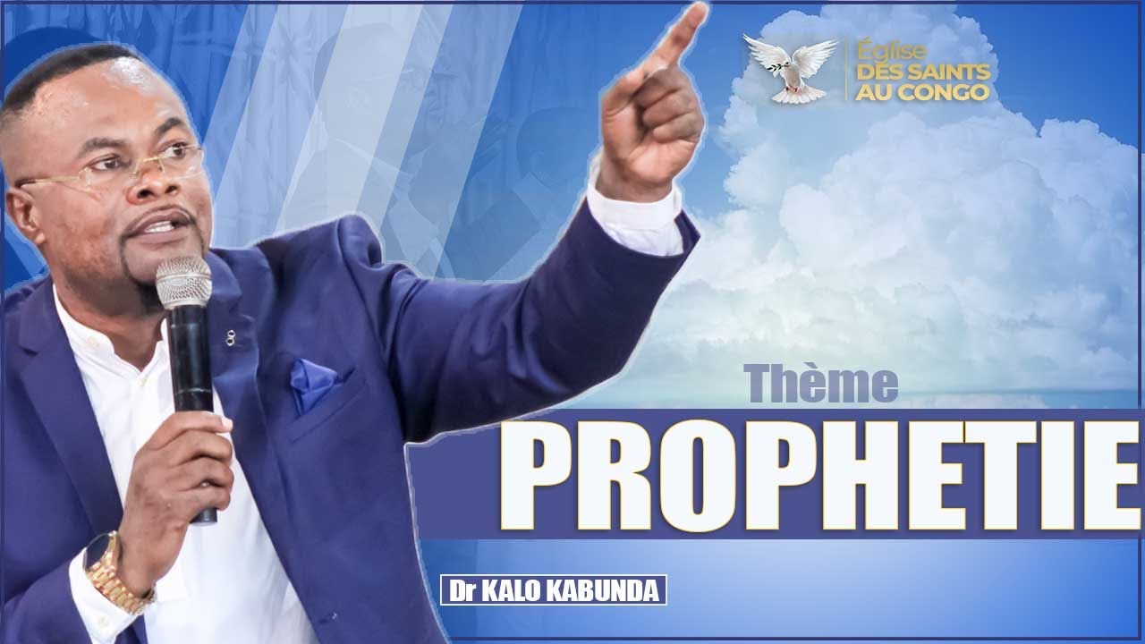 LA PROPHETIE Avec Dr KALO KABUNDA Assemblée des Saints de l'université n°83 arrêt KAPELA 2
